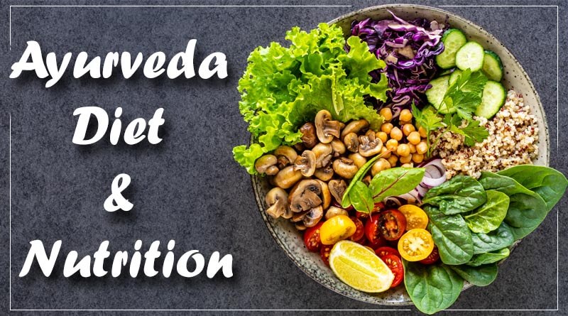 Ayurvedic Diet and Nutrition